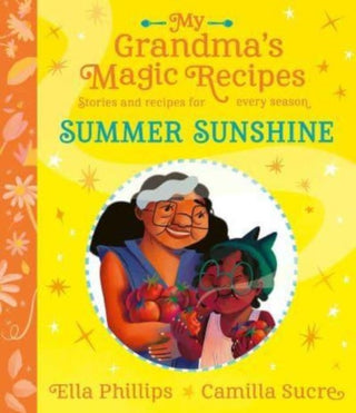 Cover image for 9781398503090 - My Grandma's Magic Recipes: Summer Sunshine