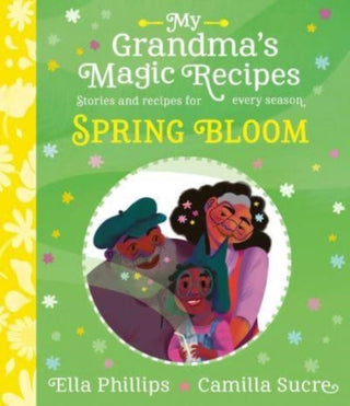 Cover image for 9781398503168 - My Grandma's Magic Recipes: Spring Bloom