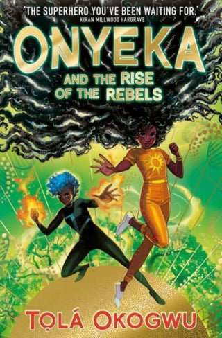 Cover image for 9781398505117 - Onyeka and the Rise of the Rebels