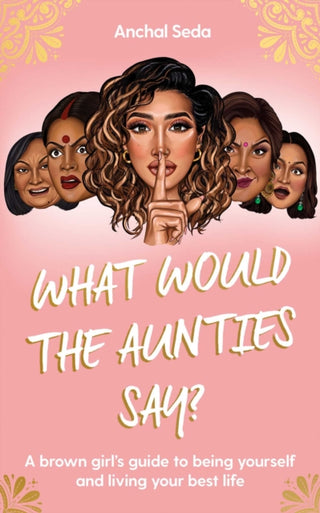 Cover image for 9781398505636 - What Would the Aunties Say?