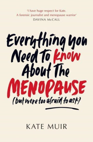 Cover image for 9781398505667 - Everything You Need to Know About the Menopause (but were too afraid to ask)