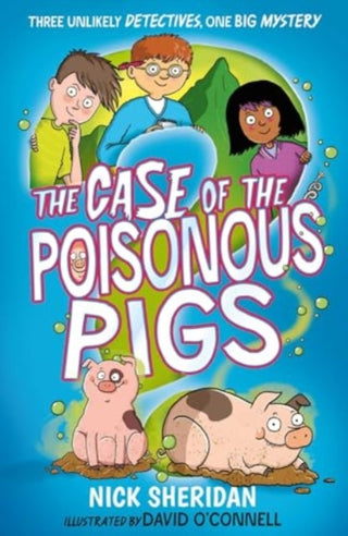Cover image for 9781398506909 - The Case of the Poisonous Pigs