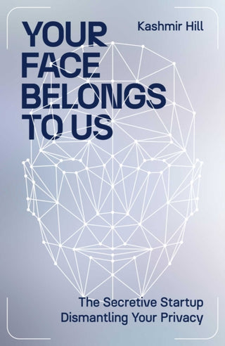Cover image for 9781398509177 - Your Face Belongs to Us