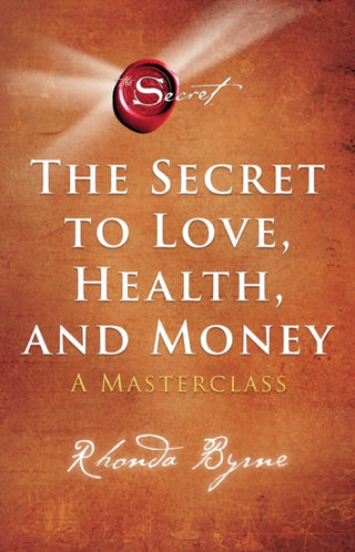 Cover image for 9781398512399 - The Secret to Love, Health, and Money