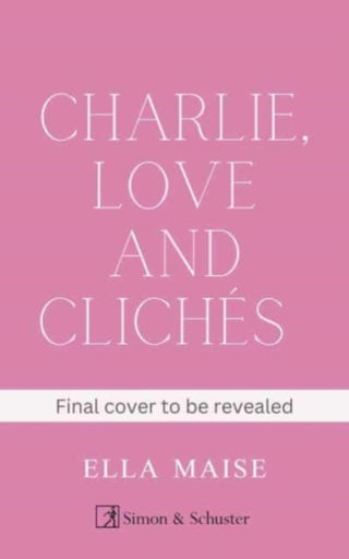 Cover image for 9781398521643 - Charlie, Love and Cliches
