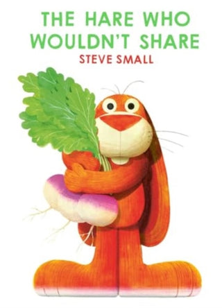 Cover image for 9781398522275 - The Hare Who Wouldn't Share