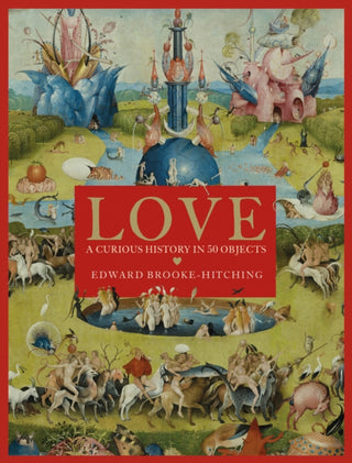 Cover image for 9781398522718 - Love; A Curious History