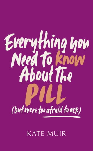 Supplemental image for 9781398529519 - Everything You Need to Know About the Pill (but were too afraid to ask)