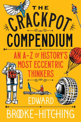 Cover image for 9781398532427 - The Crackpot Compendium