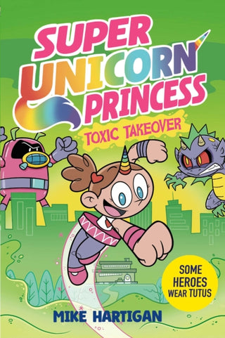 Cover image for 9781398536012 - Super Unicorn Princess: Toxic Takeover