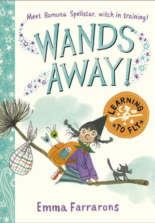 Cover image for 9781398543614 - Wands Away: Learning to Fly