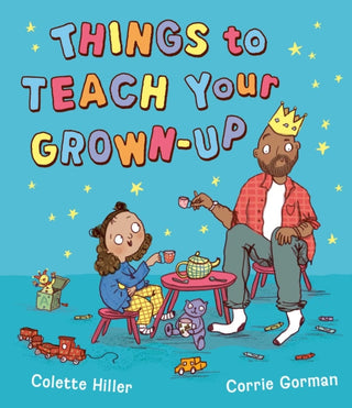 Cover image for 9781398548268 - Things to Teach Your Grown-up