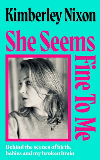 Cover image for 9781398557536 - She Seems Fine to Me