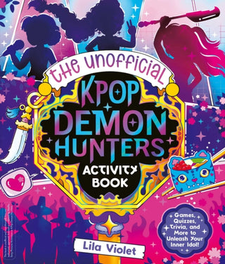 Cover image for 9781398559554 - The Unofficial K-Pop Demon Hunters Activity Book