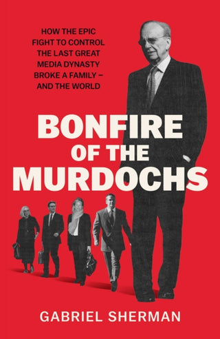 Cover image for 9781398562042 - Bonfire of the Murdochs