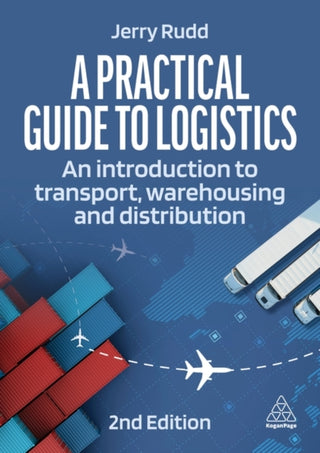Cover image for 9781398612648 - A Practical Guide to Logistics