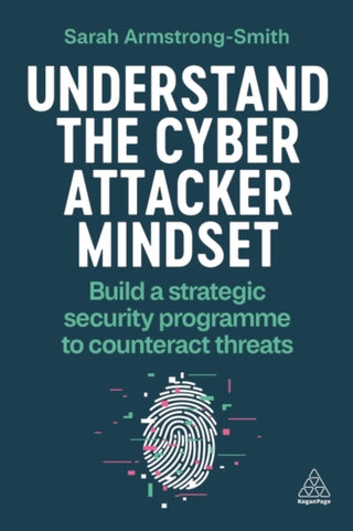 Cover image for 9781398614284 - Understand the Cyber Attacker Mindset