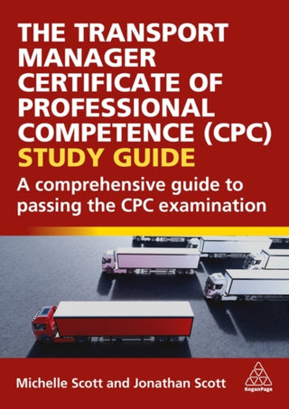 Cover image for 9781398623026 - The Transport Manager Certificate of Professional Competence (CPC) Study Guide