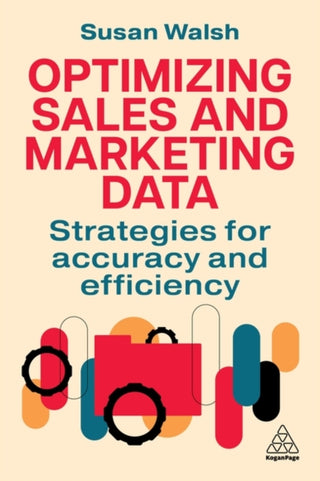 Cover image for 9781398623958 - Optimizing Sales and Marketing Data