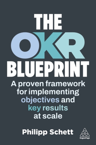 Cover image for 9781398629073 - The OKR Blueprint