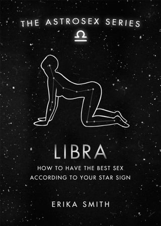 Cover image for 9781398702066 - Astrosex: Libra