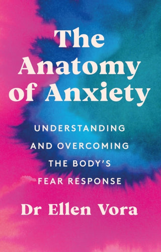 Cover image for 9781398702837 - The Anatomy of Anxiety