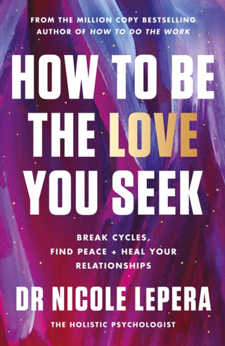 Cover image for 9781398710788 - How to Be the Love You Seek