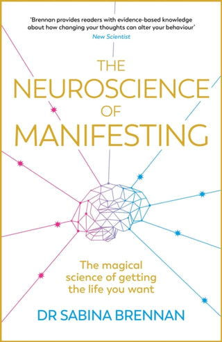 Cover image for 9781398716261 - The Neuroscience of Manifesting