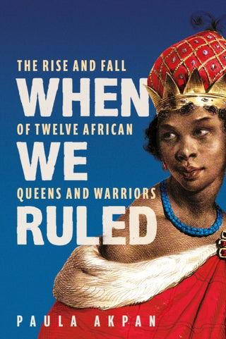 Cover image for 9781398719897 - When We Ruled