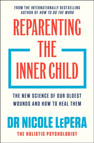 Cover image for 9781398725430 - Reparenting the Inner Child