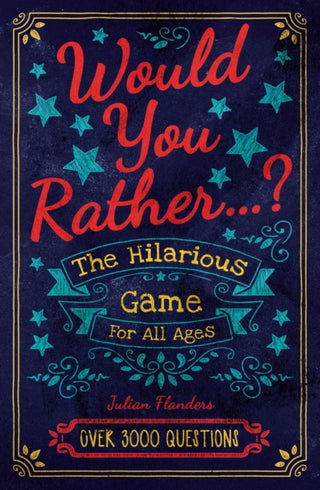 Cover image for 9781398808928 - Would You Rather...? The Hilarious Game for All Ages