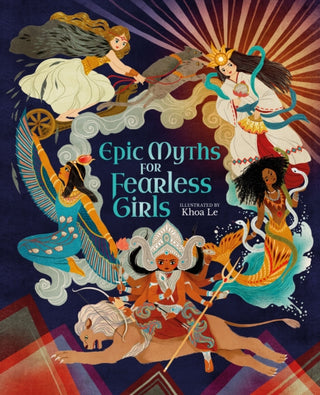 Cover image for 9781398811249 - Epic Myths for Fearless Girls