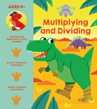 Cover image for 9781398816060 - Dinosaur Academy: Multiplying and Dividing