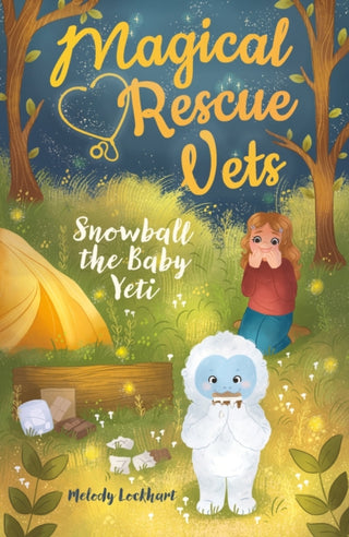 Cover image for 9781398816077 - Magical Rescue Vets: Snowball the Baby Yeti