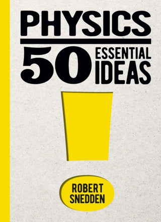 Cover image for 9781398824812 - Physics: 50 Essential Ideas