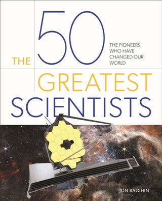 Cover image for 9781398828186 - The 50 Greatest Scientists