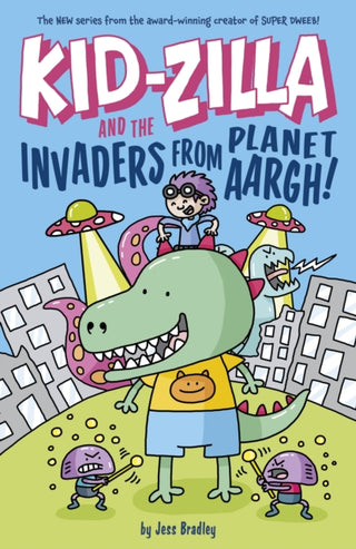 Cover image for 9781398828698 - Kid-Zilla and the Invaders from Planet Aargh!