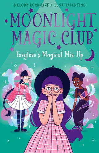 Cover image for 9781398828742 - Moonlight Magic Club: Foxglove's Magical Mix-Up