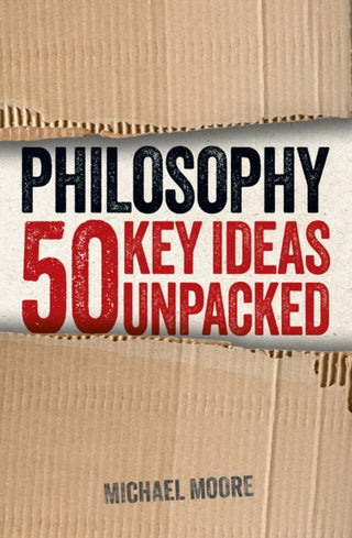 Cover image for 9781398828797 - Philosophy: 50 Key Ideas Unpacked
