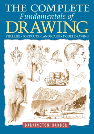 Cover image for 9781398831797 - The Complete Fundamentals of Drawing