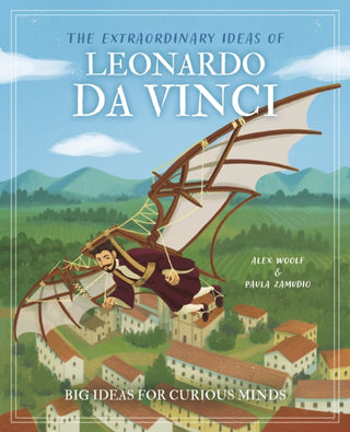 Cover image for 9781398834040 - The Extraordinary Ideas of Leonardo Da Vinci