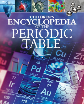 Cover image for 9781398834057 - Children's Encyclopedia of the Periodic Table