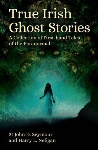 Cover image for 9781398834354 - True Irish Ghost Stories