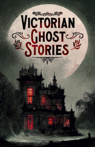 Cover image for 9781398835078 - Victorian Ghost Stories