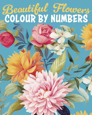 Cover image for 9781398838765 - Beautiful Flowers Colour by Numbers