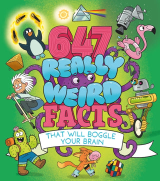 Supplemental image for 9781398839038 - 647 Really Weird Facts That Will Boggle Your Brain