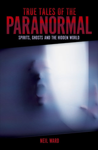 Cover image for 9781398840034 - True Tales of the Paranormal