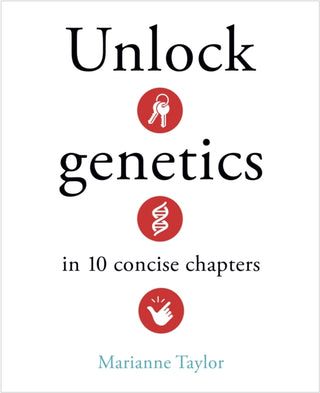 Cover image for 9781398840881 - Unlock Genetics in 10 Concise Chapters