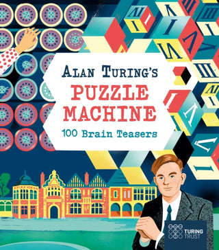 Cover image for 9781398841024 - Alan Turing's Puzzle Machine: 100 Brain Teasers