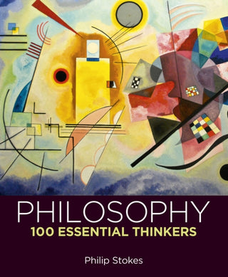 Cover image for 9781398841116 - Philosophy: 100 Essential Thinkers